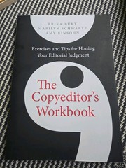 Copyeditor’s Workbook : Exercises and Tips for Honing Your Editorial Judgment