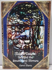 MAGIC CASTLE: Beyond The Smoke Mirros By Carol Marie (2017, Pb) * FREE SHIPPING