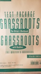 Test Package GRASSROOTS The Writer’s Workbook 222 Pages for DUPE Sixth Ed. ESL