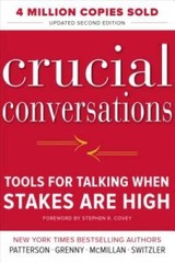 Crucial Conversations Tools for Talking When Stakes Are High, Second Edit – GOOD