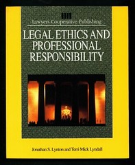Legal Ethics & Professional Responsibility – 392 Pages – Lynton & Lyndall