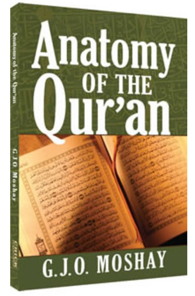 ANATOMY OF THE QUR’AN | G J O MOSHAY | CHICK PUBLICATIONS | 160 PAGES