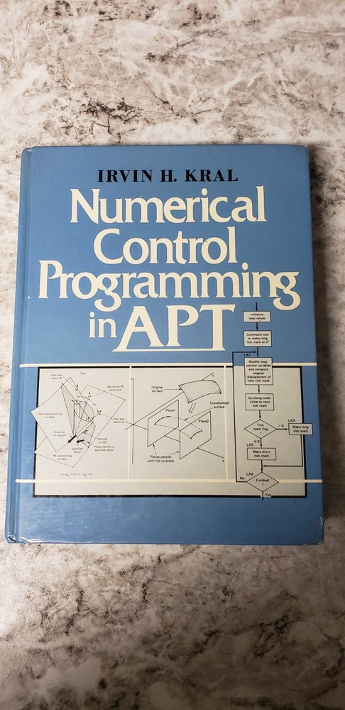 Numerical Control Programming in APT Irvin H Kral HC 1986 Prentice Hall