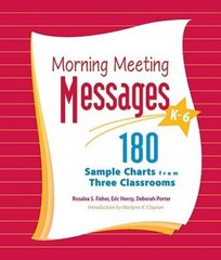 Morning Meeting Messages, K-6: 180 Sample Charts from Three Classrooms – GOOD