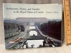 Architecture, Poetry, and Number in the Royal Palace at Caserta by George Hersey