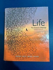 Life: the Science of Biology by David Sadava, David M. Hillis, H. Craig Heller..