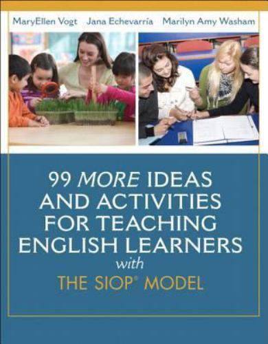 Siop Ser.: 99 MORE Ideas and Activities for Teaching English Learners with…