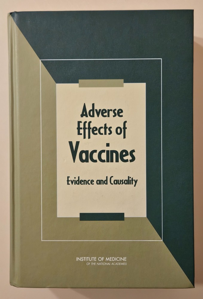 Adverse Effects of Vaccines: Evidence and Causality, 2012 hardcover