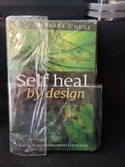 Self Heal by Design : The Role of Micro-Organisms for Health by Barbara O’Neill