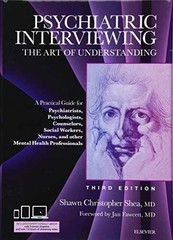Psychiatric Interviewing: The Art of – Hardcover, by Shea MD Shawn – Very Good z