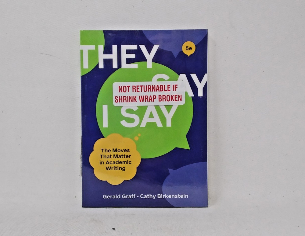They Say I Say by Cathy Birkenstein and Gerald Graff Trade Paperback 5th Ed.