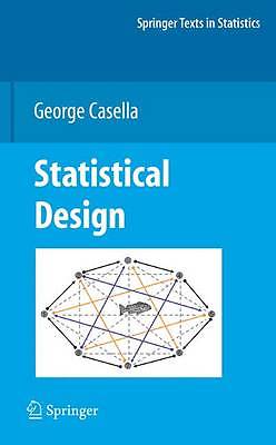 Statistical Design (Springer Texts in Statistics, Casella, George, Excellent