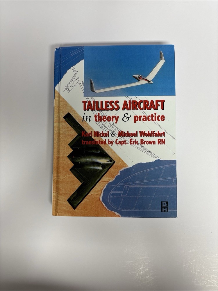 Tailless Aircraft in Theory & Practice Karl Nickel Michael Wohlfahrt HC Book