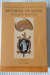 Reversal of aging: resetting the pineal clock (trade pbk, 2005) Very good cond.