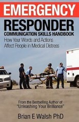 Emergency Responders Communication Skills Handbook : How Your Words and Actions