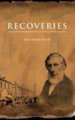 Recoveries: Neglected Episodes in Irish Cultural History 1860-1912, Wilson Foste