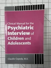Clinical Manual for the Psychiatric Interview of Children and Adolescents 1st Ed
