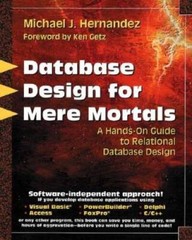 Database Design for Mere Mortals: A Hands-On Guide to Relational Database – GOOD