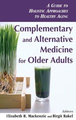 Complementary and Alternative Medicine for Older Adults : A Guide