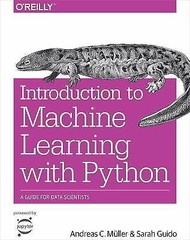 Introduction to Machine Learning with Python : A Guide for Data Scientists by…