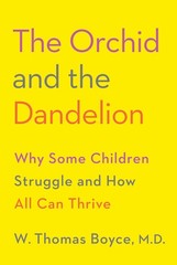 The Orchid and the Dandelion: Why Some Children Struggle and How All Can Thr…