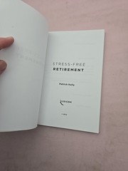 Stress-Free Retirement – Paperback By Patrick Kelly – VERY GOOD