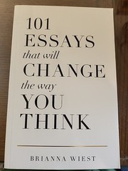101 Essays That Will Change the Way You Think by Brianna Wiest (2016, Trade…