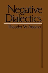 Negative Dialectics by Theodor W Adorno: New