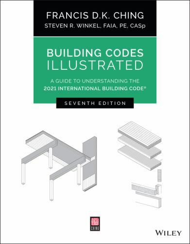 Building Codes Illustrated Ser.: Building Codes Illustrated : A Guide to…