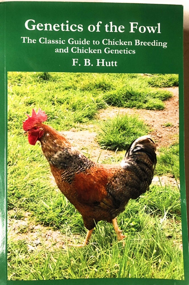 Genetics of the Fowl : The Classic Guide to Poultry Breeding and Chicken…