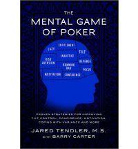 The Mental Game of Poker : Proven Strategies for Improving Tilt Control,…