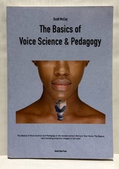 The Basics of Voice Science and Pedagogy by Scott McCoy Paperback