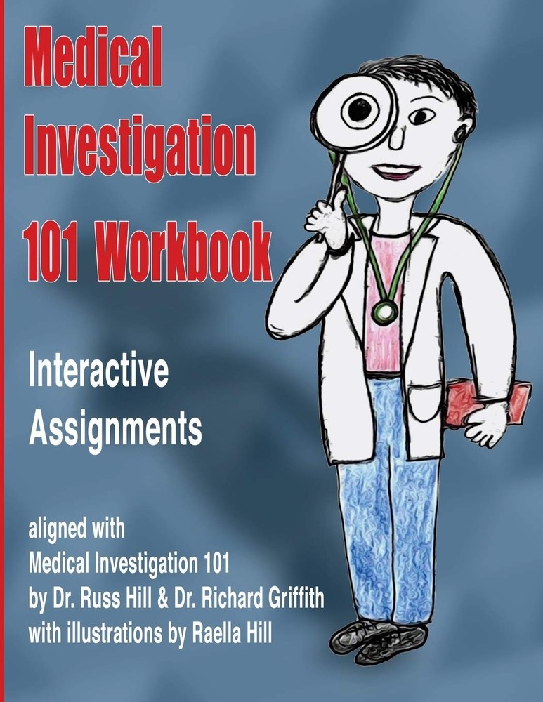 Medical Investigation 101 Workbook: Interactive Assignments Aligned with Med…
