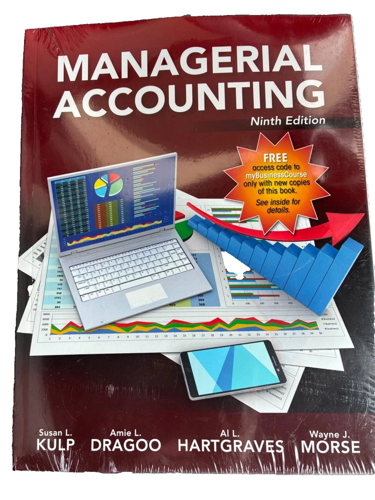 NEW Managerial Accounting Ninth Edition, Susan Kulp, Al Hartgraves & Amie Dragoo