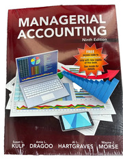 NEW Managerial Accounting Ninth Edition, Susan Kulp, Al Hartgraves & Amie Dragoo