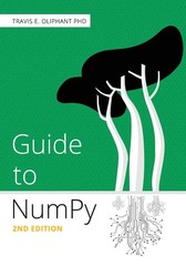 Guide to NumPy: 2nd Edition – paperback Oliphant PhD, Travis E.
