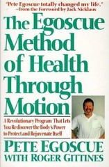 Pete Egoscue Roger Gittin The Egoscue Method of Health through Moti (Paperback)