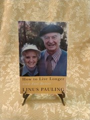 How to Live Longer and Feel Better by Linus Pauling ~ 2006 Paperback Book