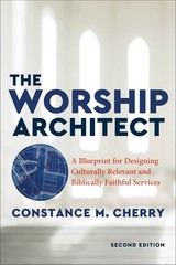 The Worship Architect, 2nd Edition : A Blueprint for Designing Culturall .. NEW