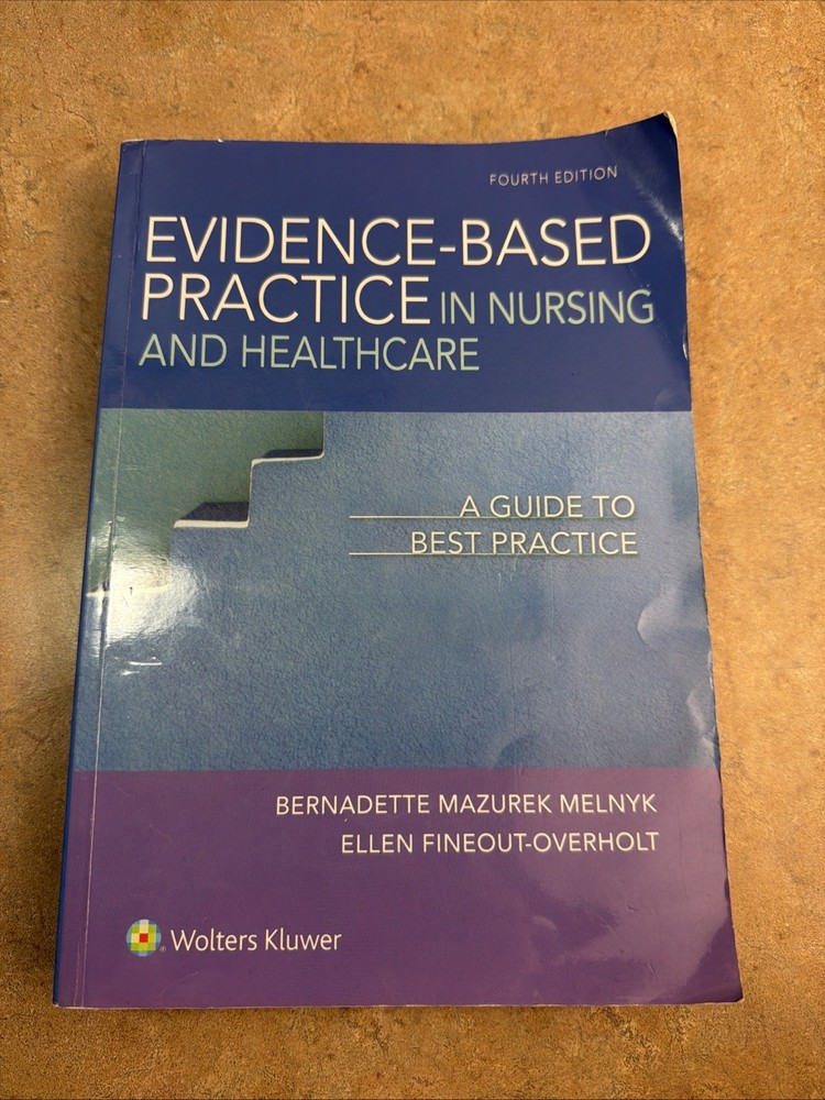 EVIDENCE-BASED PRACTICE in Nursing & Healthcare: Guide Best Practice 4th Ed PB