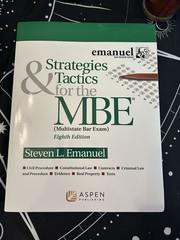 New Strategies & Tactics For The MBE, Eighth Edition, Steven L. Emanuel New