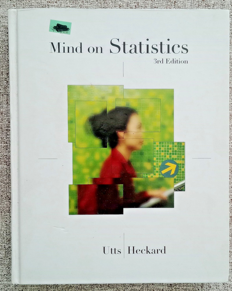 Mind On Statistics 3rd Edition By Jessica M. Utts & Robert F. Heckard Textbook