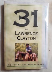 31 by Lawrence Clayton Clear Fork Chronicles McWhiney Foundation Press SEALED