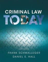 Criminal Law Today (6th Edition) – Paperback By Schmalleger, Frank J. – GOOD