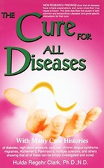 The Cure for All Diseases: With Many Case H… by Clark, Hulda Regehr 1890035017