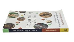 Redeeming Vision A Christian Guide to Looking at and Learning from Art Book 2023