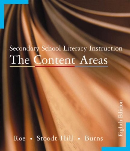 SECONDARY SCHOOL LITERACY INSTRUCTION: THE CONTENT AREAS By Betty D. Roe NEW