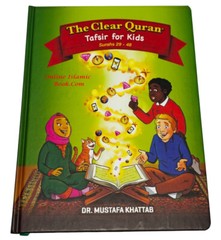 The Clear Quran Tafsir For Kids- Surahs 29-48 By Dr Mustafa Khattab (Hardcover)