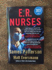 E. R. Nurses : True Stories, James Patterson, Matt Eversmann, Must Read