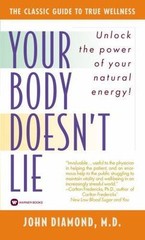 Your Body Doesn’t Lie by Diamond, John